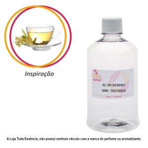BQ. TIPO CHÁ BRANCO EXCLUSIVO TODA ESSENCIA  - 500 ML